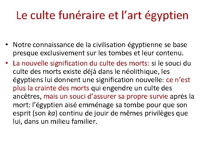 Le culte funéraire et l’art égyptien • Notre connaissance de la civilisation égyptienne se