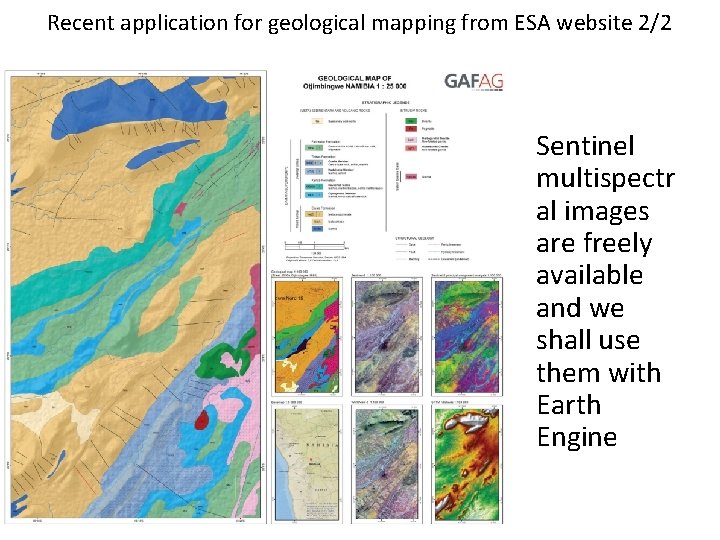 Recent application for geological mapping from ESA website 2/2 Sentinel multispectr al images are