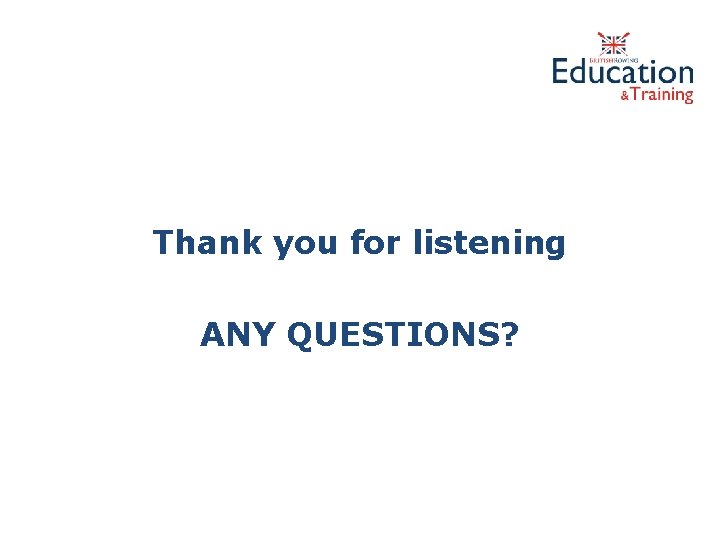 Thank you for listening ANY QUESTIONS? 
