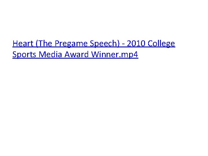 Heart (The Pregame Speech) - 2010 College Sports Media Award Winner. mp 4 