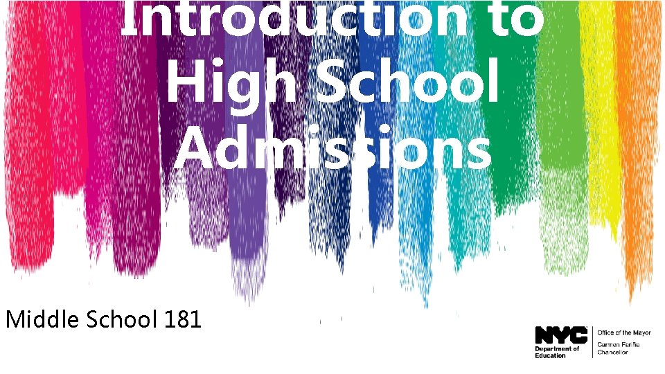 Introduction to High School Admissions Middle School 181 