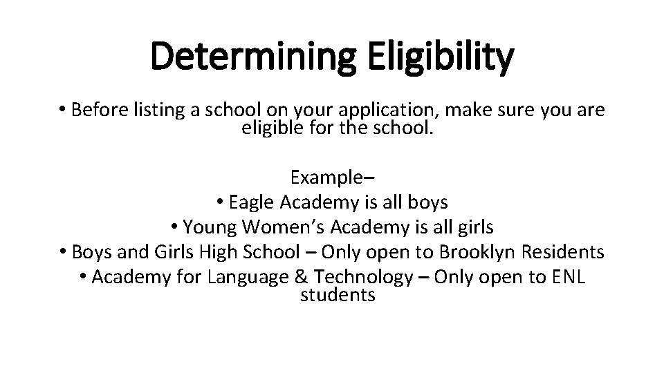 Determining Eligibility • Before listing a school on your application, make sure you are