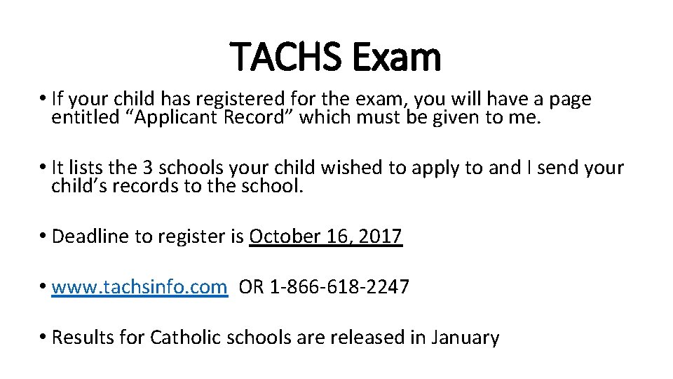 TACHS Exam • If your child has registered for the exam, you will have