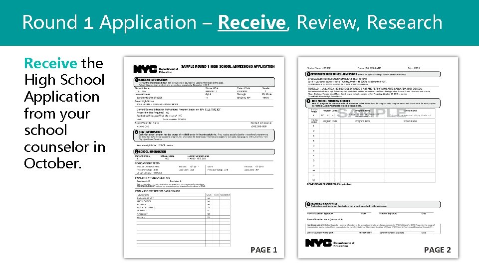 Round 1 Application – Receive, Review, Research Receive the High School Application from your