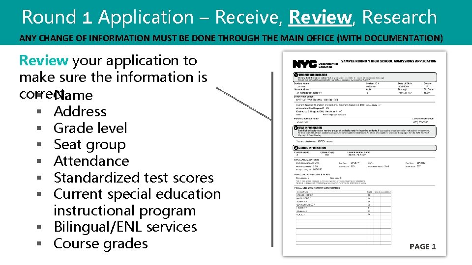 Round 1 Application – Receive, Review, Research ANY CHANGE OF INFORMATION MUST BE DONE