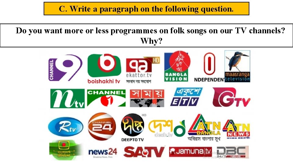 C. Write a paragraph on the following question. Do you want more or less