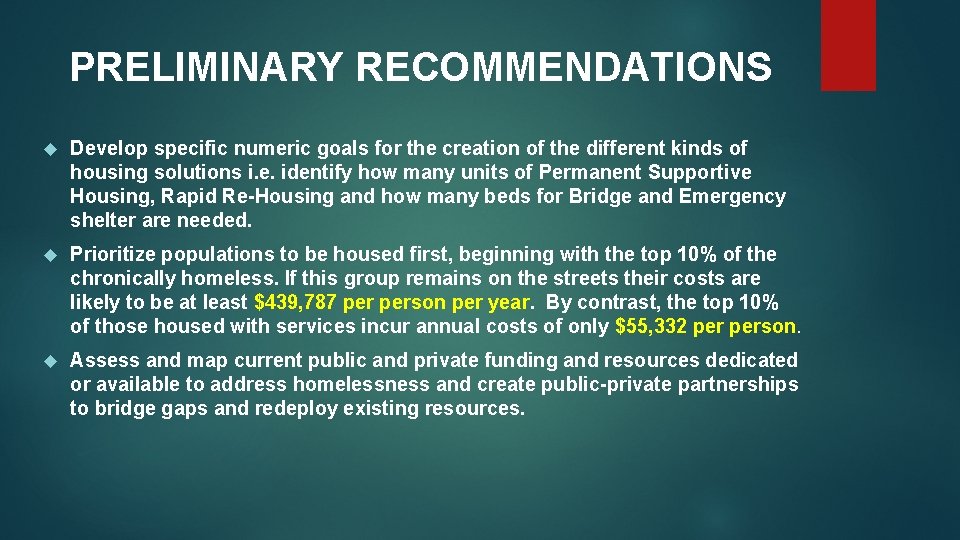 PRELIMINARY RECOMMENDATIONS Develop specific numeric goals for the creation of the different kinds of