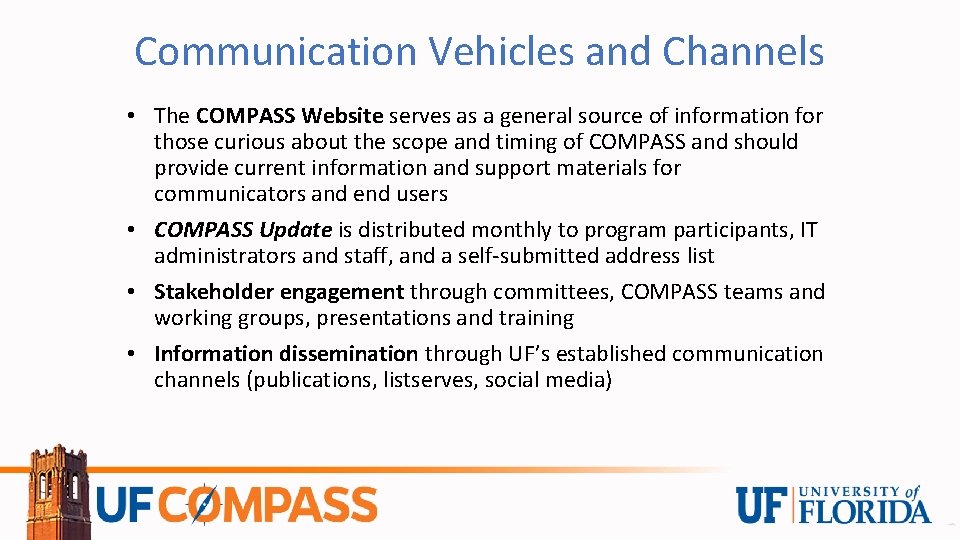 Communication Vehicles and Channels • The COMPASS Website serves as a general source of