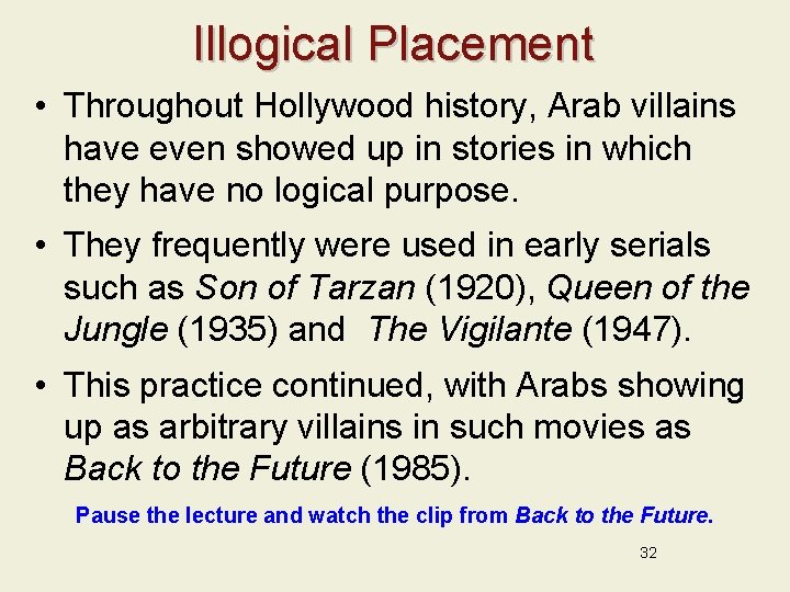 Illogical Placement • Throughout Hollywood history, Arab villains have even showed up in stories