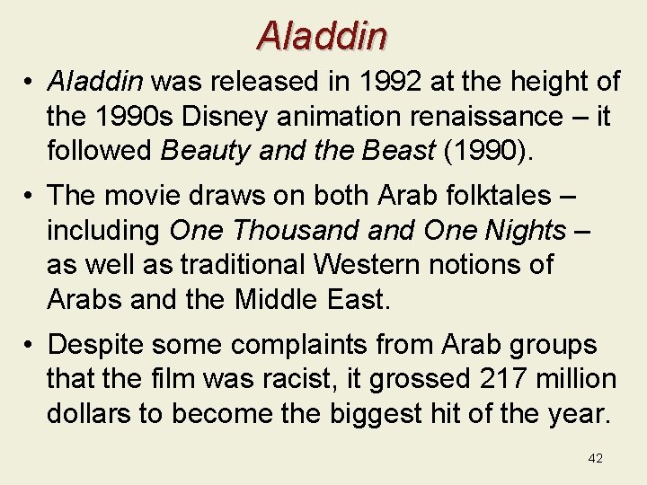 Aladdin • Aladdin was released in 1992 at the height of the 1990 s