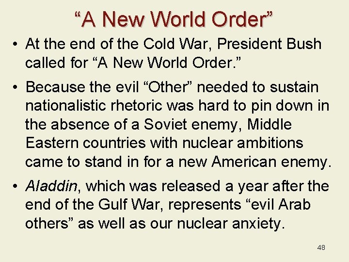 “A New World Order” • At the end of the Cold War, President Bush