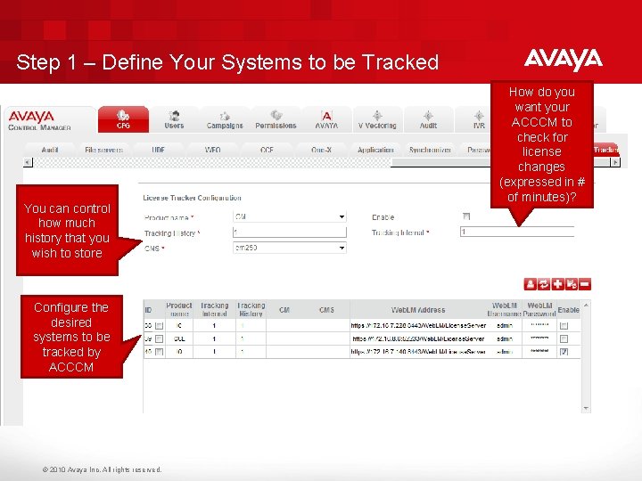 Step 1 – Define Your Systems to be Tracked You can control how much