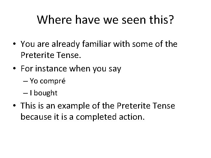 Where have we seen this? • You are already familiar with some of the