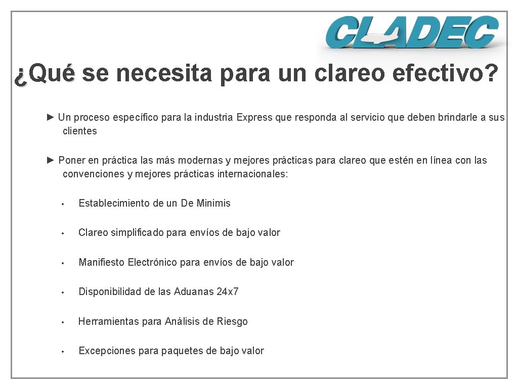 ¿Qué se necesita para un clareo efectivo? ► Un proceso específico para la industria