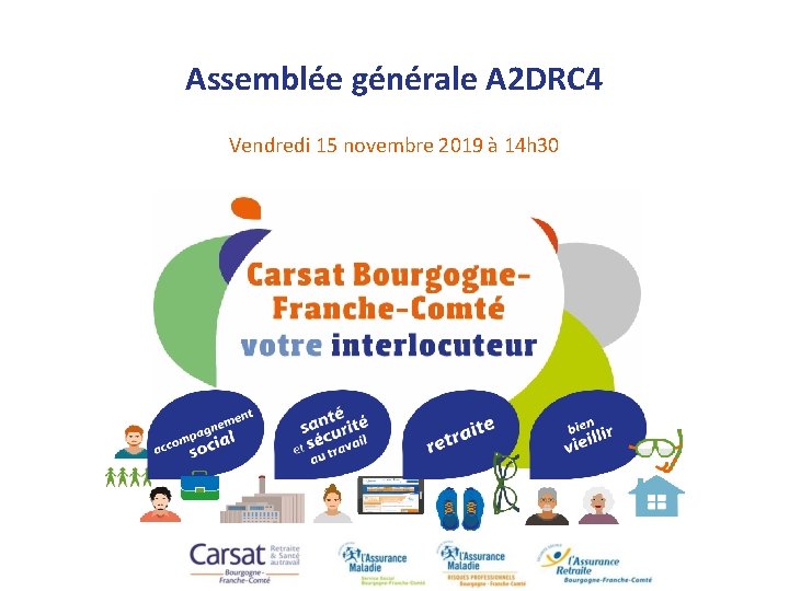 Assemblée générale A 2 DRC 4 Vendredi 15 novembre 2019 à 14 h 30