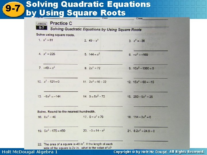 Solving Quadratic Equations 9 -7 by Using Square Roots Holt Mc. Dougal Algebra 1