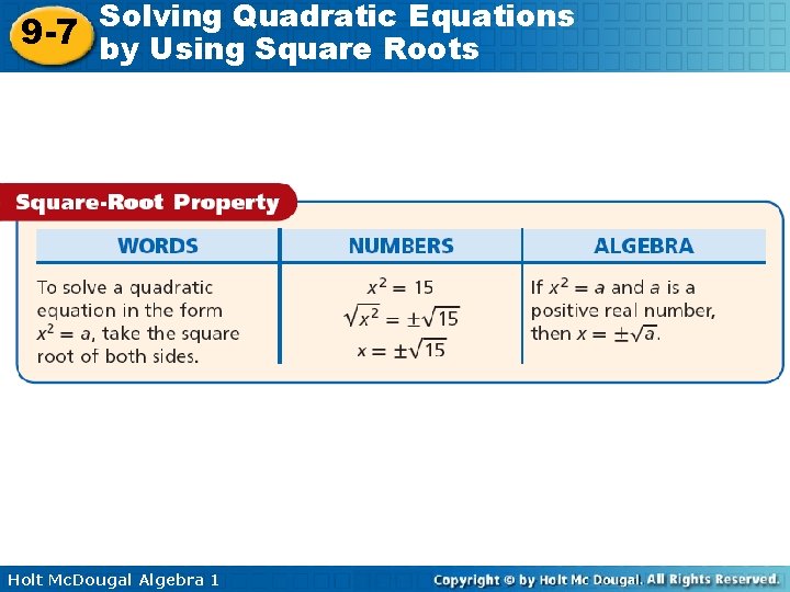 Solving Quadratic Equations 9 -7 by Using Square Roots Holt Mc. Dougal Algebra 1