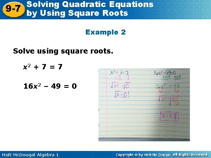 Solving Quadratic Equations 9 -7 by Using Square Roots Example 2 Solve using square