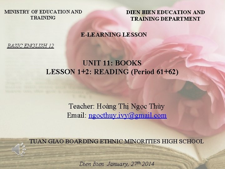 MINISTRY OF EDUCATION AND TRAINING DIEN BIEN EDUCATION AND TRAINING DEPARTMENT E-LEARNING LESSON BASIC