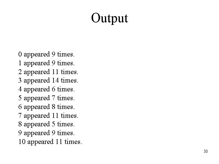 Output 0 appeared 9 times. 1 appeared 9 times. 2 appeared 11 times. 3