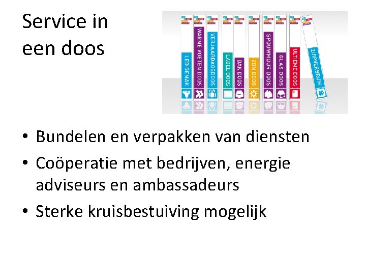 Service in een doos • Bundelen en verpakken van diensten • Coöperatie met bedrijven,