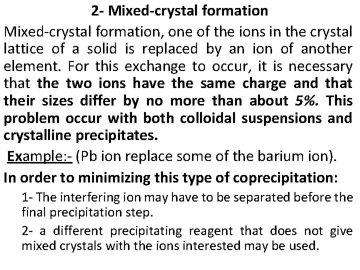 2 - Mixed-crystal formation, one of the ions in the crystal lattice of a