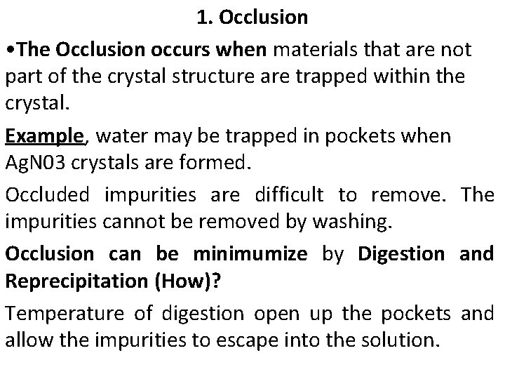 1. Occlusion • The Occlusion occurs when materials that are not part of the