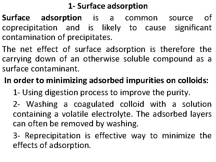 1 - Surface adsorption is a common source of coprecipitation and is likely to