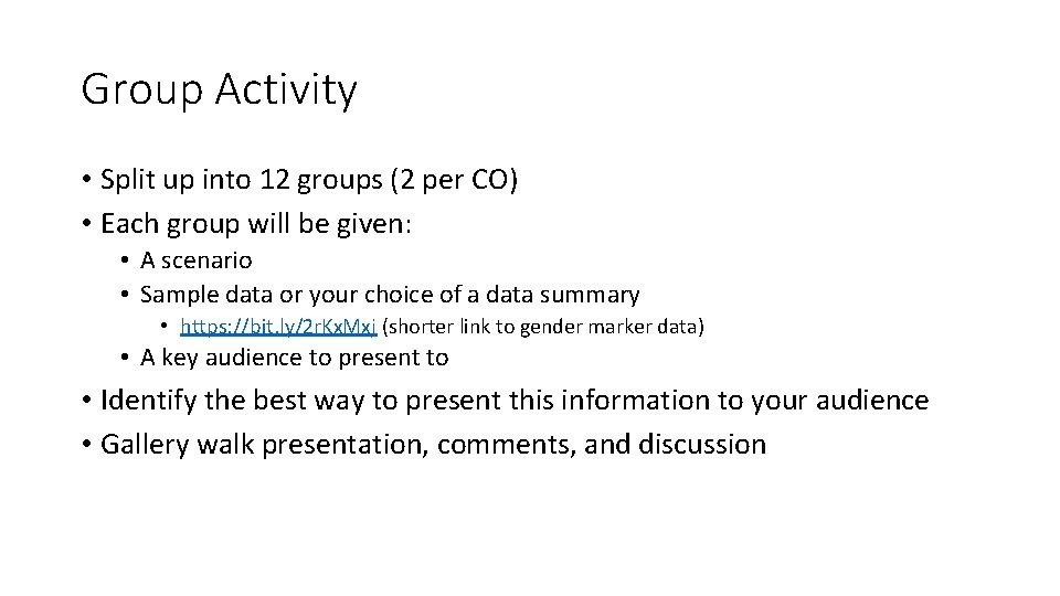 Group Activity • Split up into 12 groups (2 per CO) • Each group