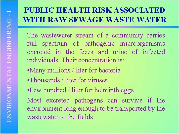PUBLIC HEALTH RISK ASSOCIATED WITH RAW SEWAGE WASTE WATER The wastewater stream of a
