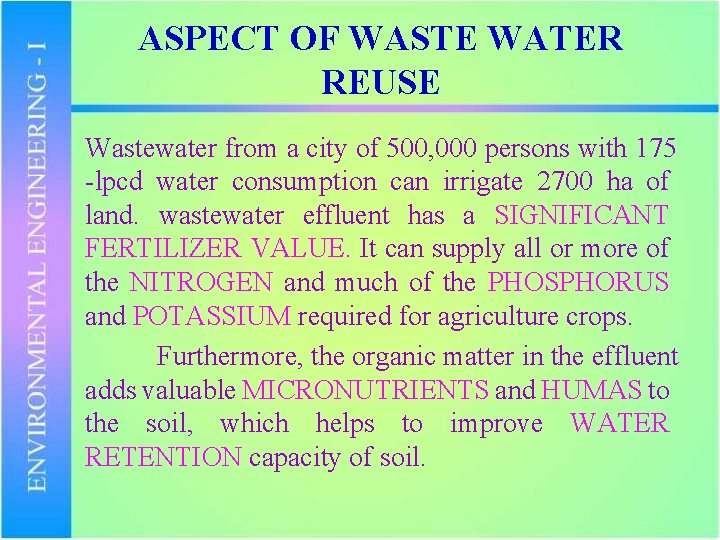 ASPECT OF WASTE WATER REUSE Wastewater from a city of 500, 000 persons with