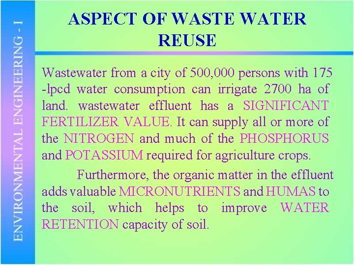ASPECT OF WASTE WATER REUSE Wastewater from a city of 500, 000 persons with