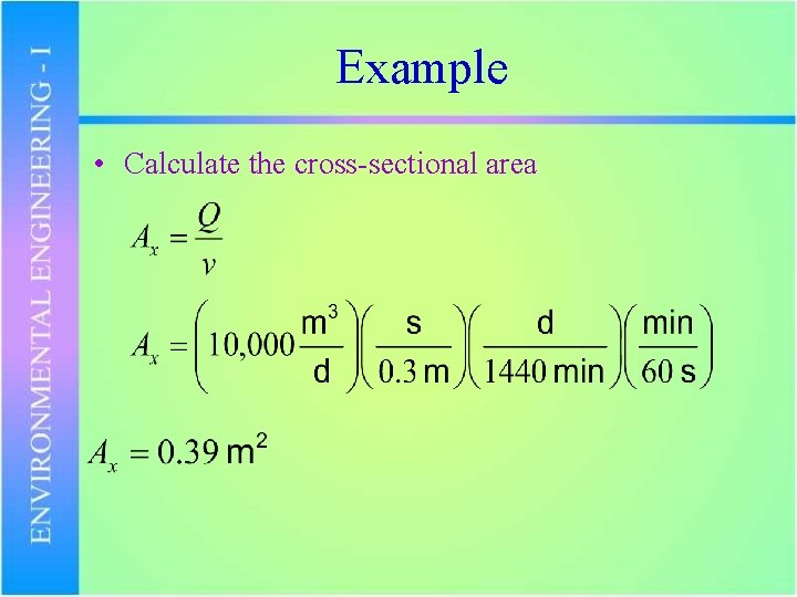 Example • Calculate the cross-sectional area 
