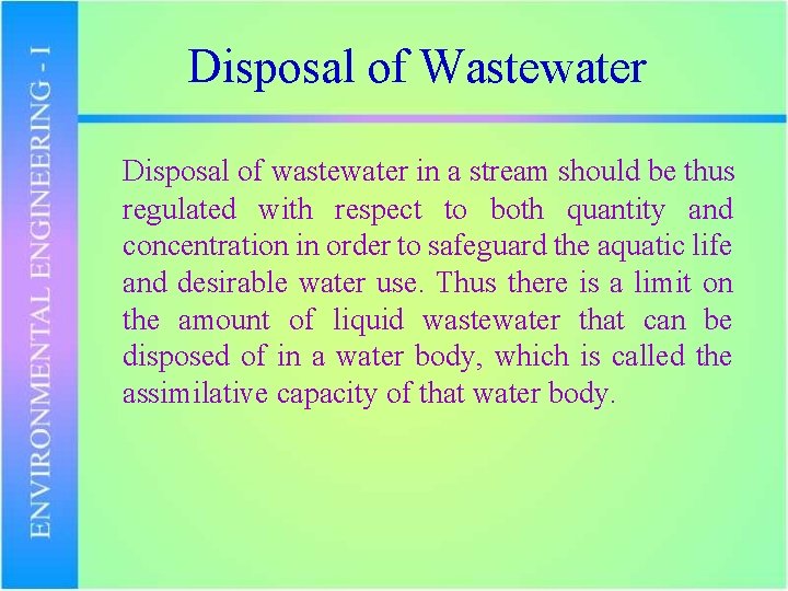 Disposal of Wastewater Disposal of wastewater in a stream should be thus regulated with