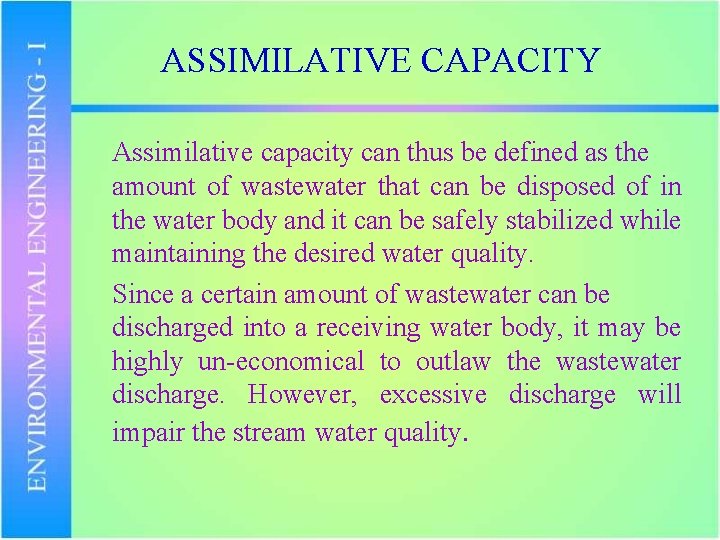 ASSIMILATIVE CAPACITY Assimilative capacity can thus be defined as the amount of wastewater that