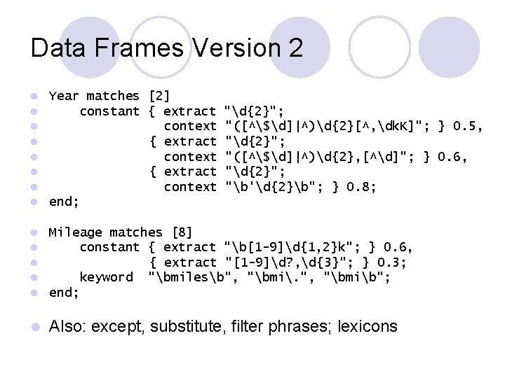Data Frames Version 2 l l l l Year matches [2] constant { extract