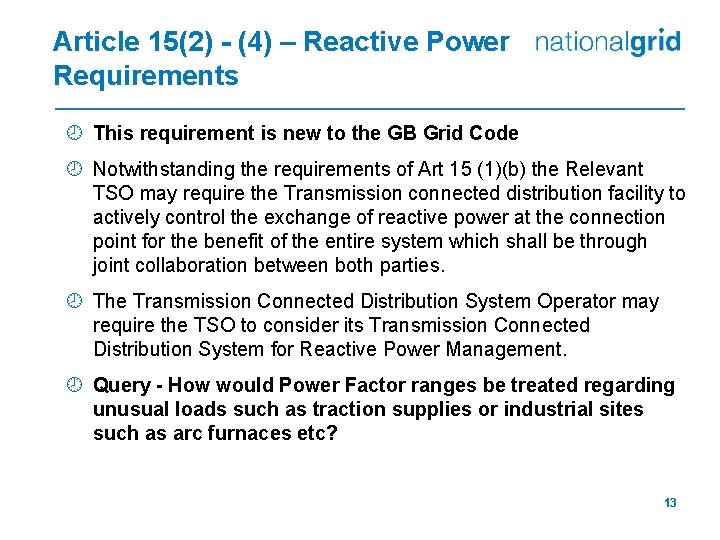 Article 15(2) - (4) – Reactive Power Requirements ¾ This requirement is new to