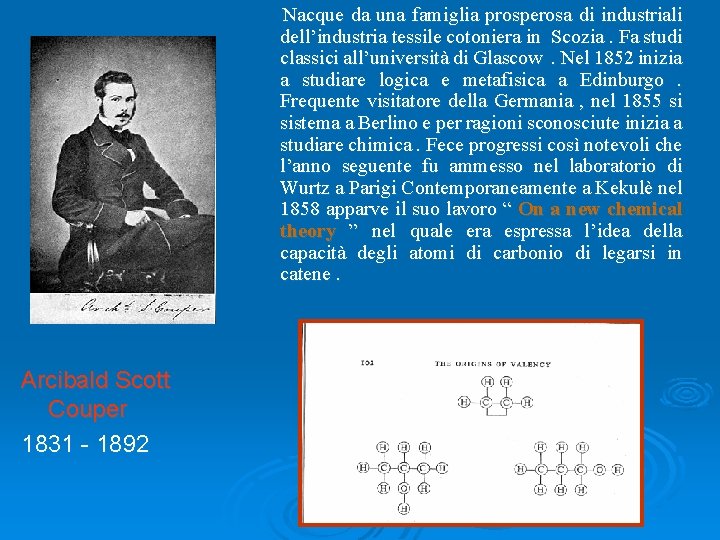 Nacque da una famiglia prosperosa di industriali dell’industria tessile cotoniera in Scozia. Fa studi Nacque da una famiglia prosperosa di industriali dell’industria tessile cotoniera in Scozia. Fa studi
