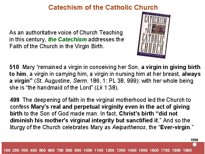 Catechism of the Catholic Church As an authoritative voice of Church Teaching in this