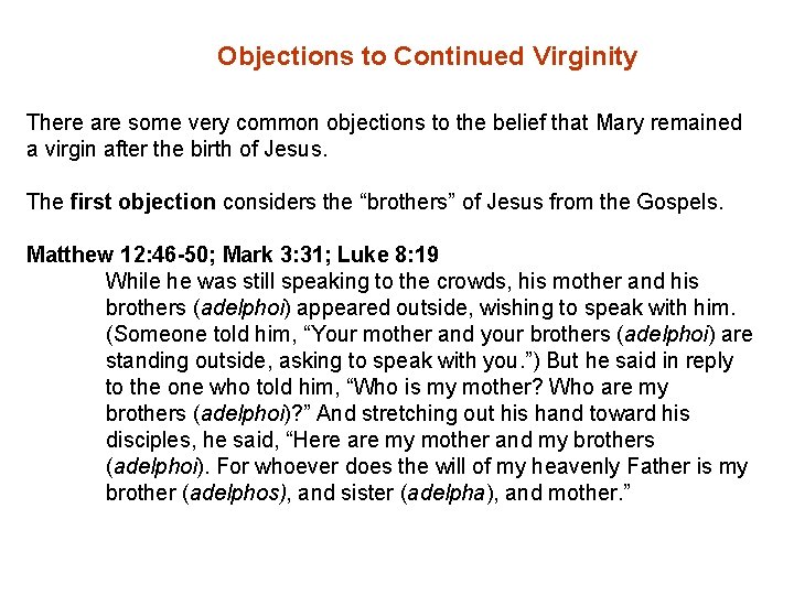  Objections to Continued Virginity There are some very common objections to the belief