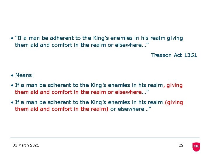 • “If a man be adherent to the King’s enemies in his realm • “If a man be adherent to the King’s enemies in his realm