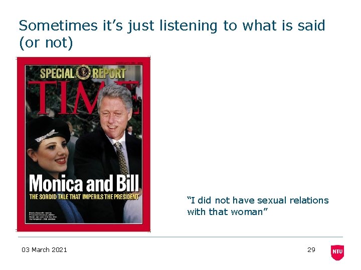 Sometimes it’s just listening to what is said (or not) “I did not have Sometimes it’s just listening to what is said (or not) “I did not have