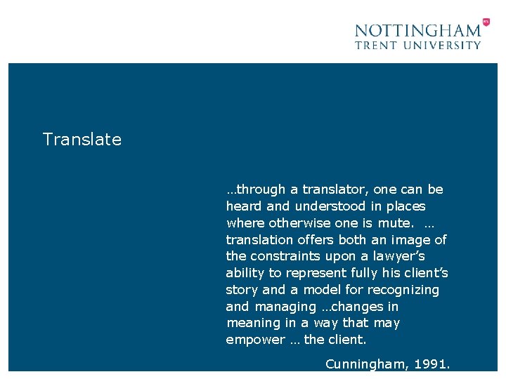 Translate …through a translator, one can be heard and understood in places where otherwise Translate …through a translator, one can be heard and understood in places where otherwise