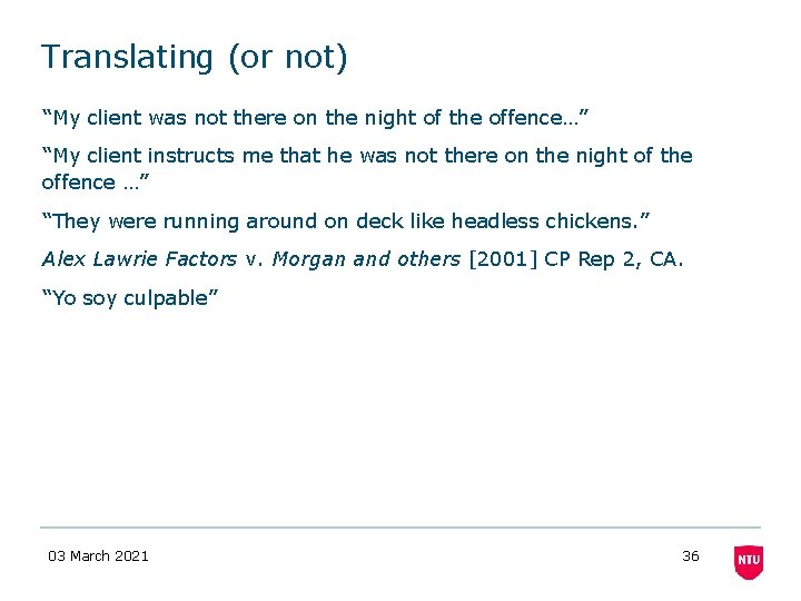 Translating (or not) “My client was not there on the night of the offence…” Translating (or not) “My client was not there on the night of the offence…”