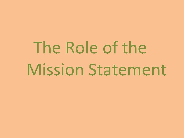 The Role of the Mission Statement 