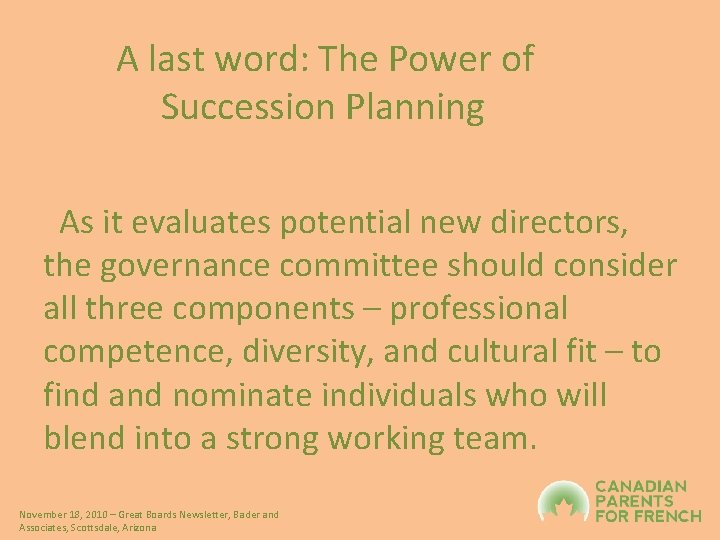 A last word: The Power of Succession Planning As it evaluates potential new directors,