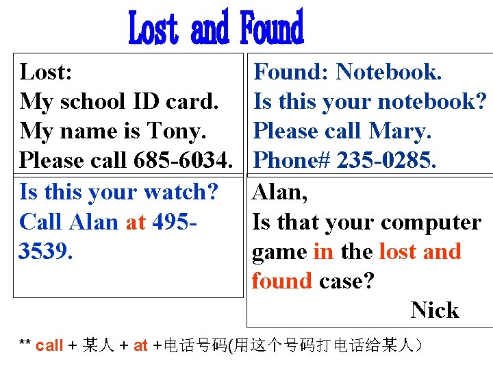Lost: My school ID card. My name is Tony. Please call 685 -6034. Is