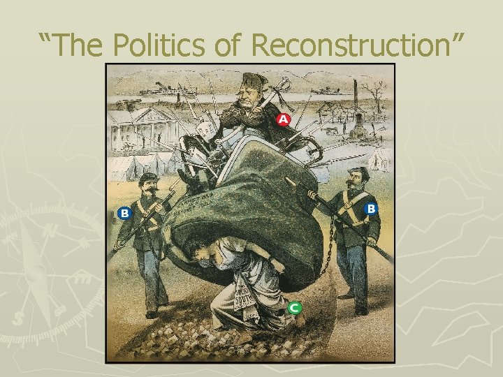 “The Politics of Reconstruction” 