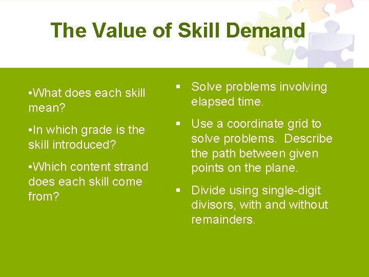 The Value of Skill Demand • What does each skill mean? § Solve problems