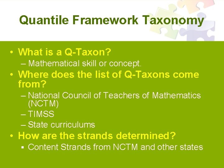 Quantile Framework Taxonomy • What is a Q-Taxon? – Mathematical skill or concept. •